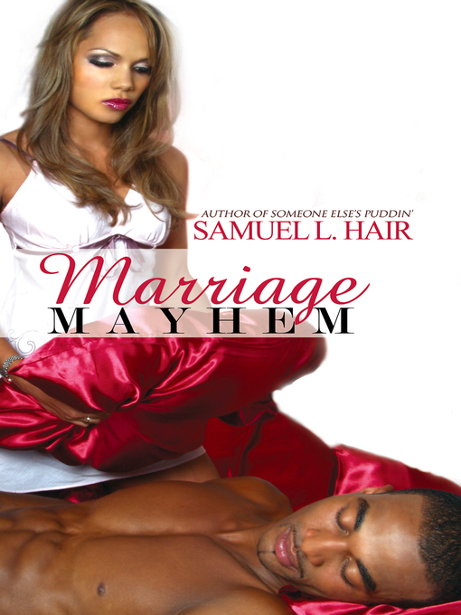 Title details for Marriage Mayhem by Samuel L. Hair - Available
